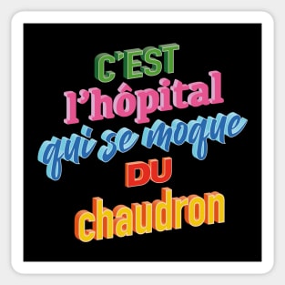 L'hôpital se moque du chaudron Sticker